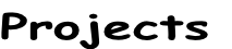 Projects